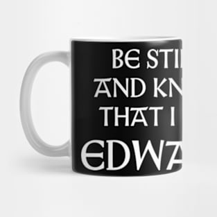 Be Still And Know That I Am Edward Mug